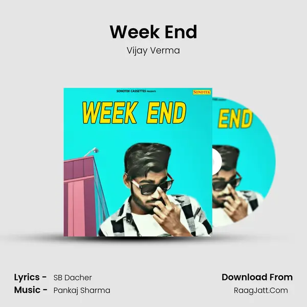 Week End - Vijay Verma