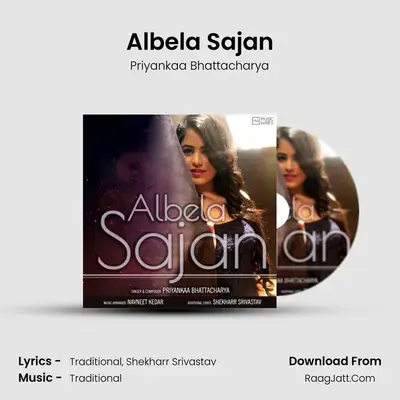 Albela Sajan - Priyankaa Bhattacharya