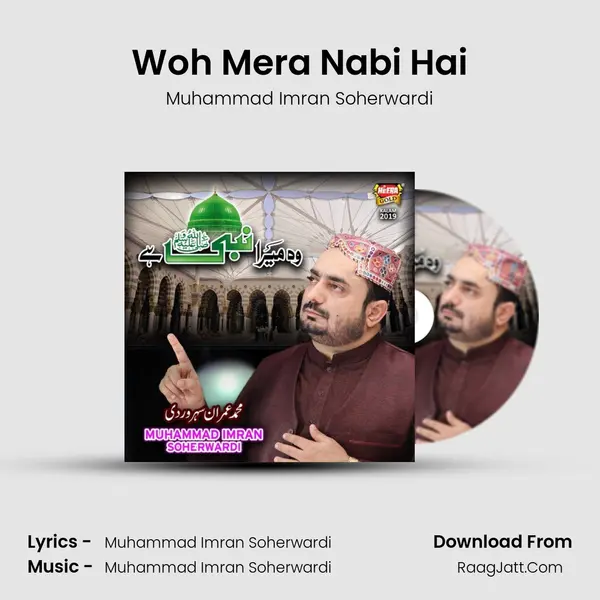 Woh Mera Nabi Hai - Muhammad Imran Soherwardi
