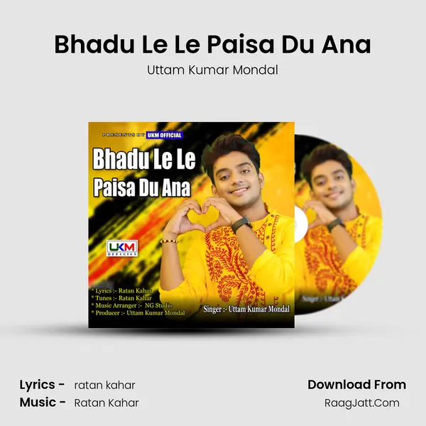 Bhadu Le Le Paisa Du Ana MP3 Song by Uttam Kumar Mondal Cover