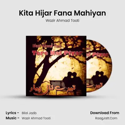 Kita Hijar Fana Mahiyan MP3 Song by Wazir Ahmad Tooti Cover