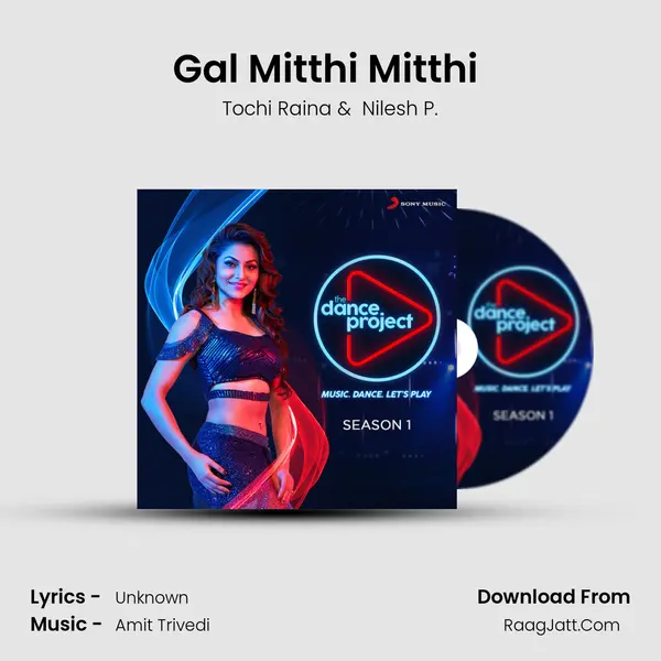 Gal Mitthi Mitthi (Bollywood/Hip Hop Mix) MP3 Song by Tochi Raina Cover