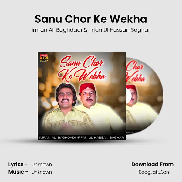 Sanu Chor Ke Wekha mp3 song