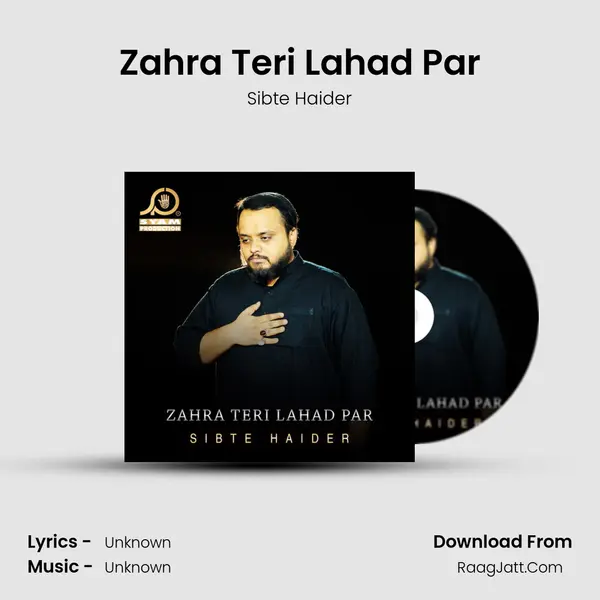 Zahra Teri Lahad Par - Single - Sibte Haider