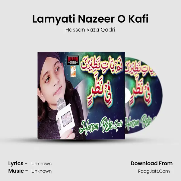 Lamyati Nazeer O Kafi - Single - Hassan Raza Qadri