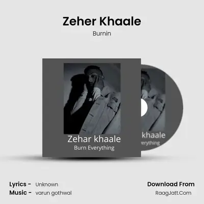 Zeher Khaale MP3 Song by Burnin Cover