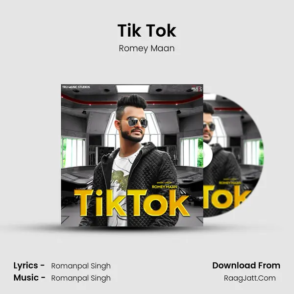 Tik Tok - Romey Maan
