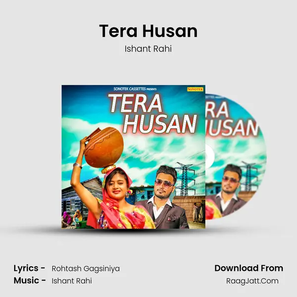Tera Husan - Ishant Rahi