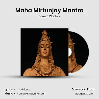 Maha Mirtunjay Mantra - Suresh Wadkar
