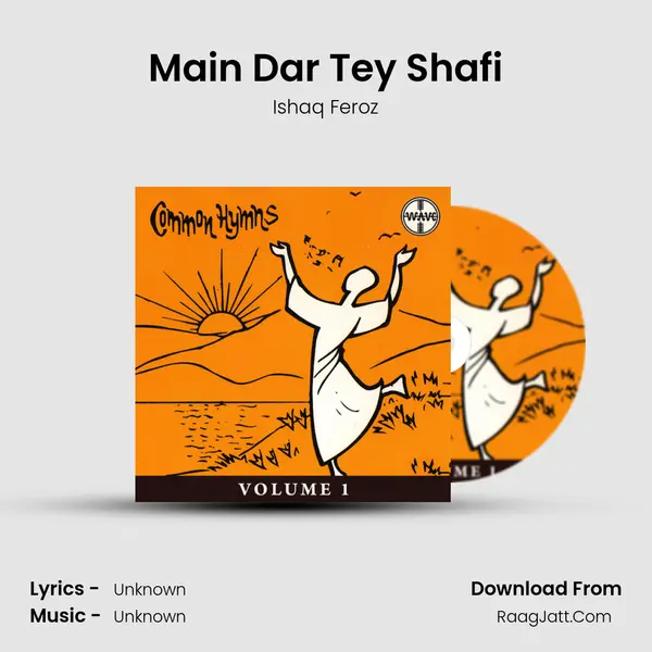 Main Dar Tey Shafi MP3 Song by Ishaq Feroz Cover