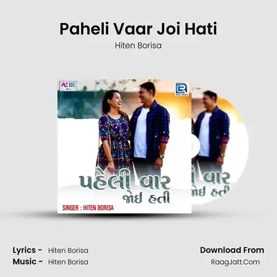 Paheli Vaar Joi Hati - Hiten Borisa