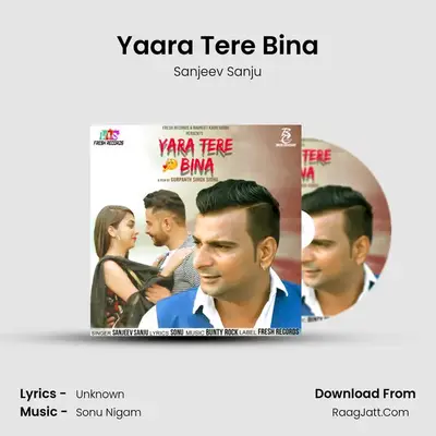 Yaara Tere Bina MP3 Song by Sanjeev Sanju Cover