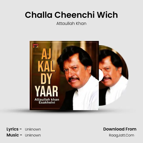 Challa Cheenchi Wich MP3 Song by Attaullah Khan Cover