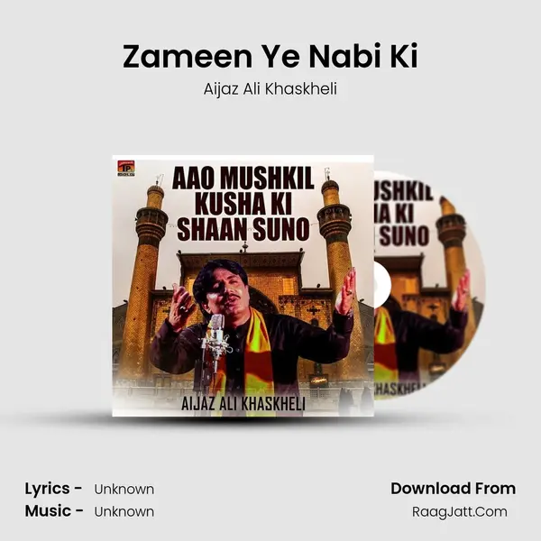 Zameen Ye Nabi Ki MP3 Song by Aijaz Ali Khaskheli Cover