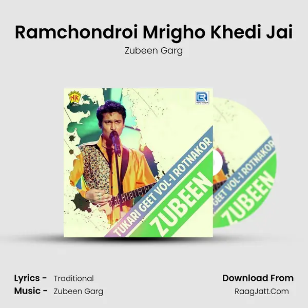 Ramchondroi Mrigho Khedi Jai MP3 Song by Zubeen Garg Cover