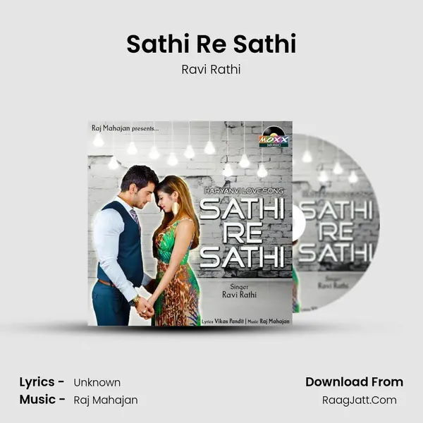 Sathi Re Sathi MP3 Song by Ravi Rathi Cover
