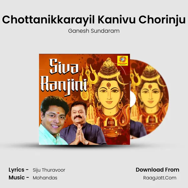 Chottanikkarayil Kanivu Chorinju MP3 Song by Ganesh Sundaram Cover
