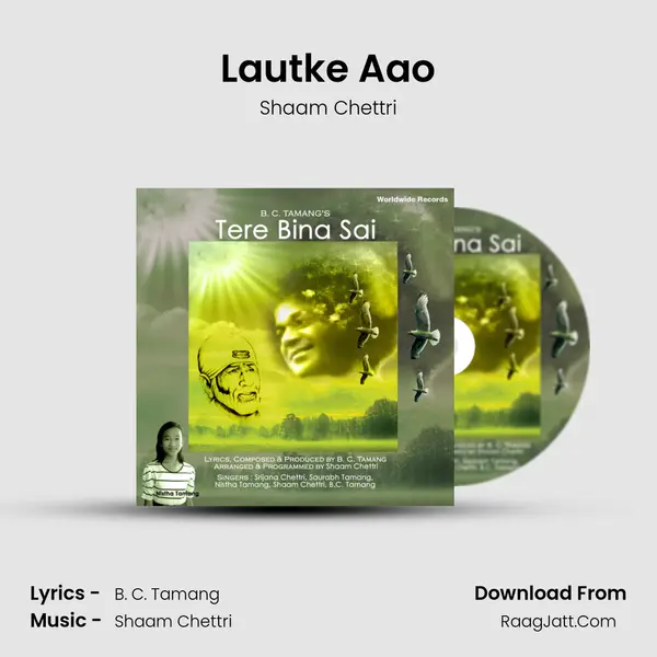 Lautke Aao MP3 Song by Shaam Chettri Cover