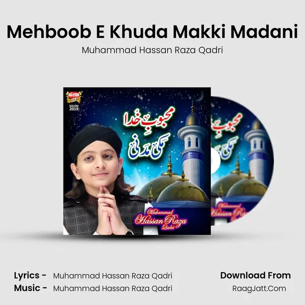 Mehboob E Khuda Makki Madani - Muhammad Hassan Raza Qadri