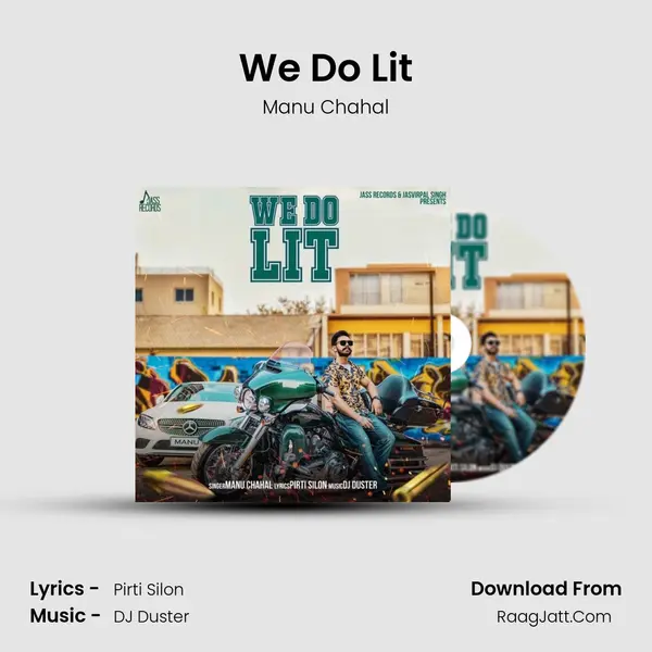 We Do Lit - Manu Chahal