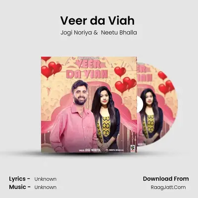 Veer da Viah (feat. Neetu Bhalla) - Jogi Noriya