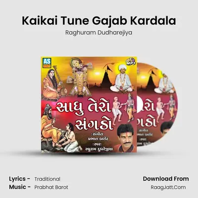 Kaikai Tune Gajab Kardala MP3 Song by Raghuram Dudharejiya Cover