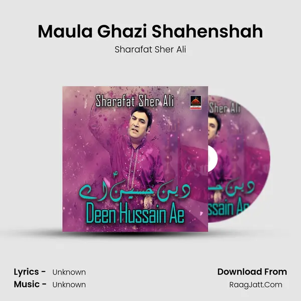 Maula Ghazi Shahenshah MP3 Song by Sharafat Sher Ali Cover