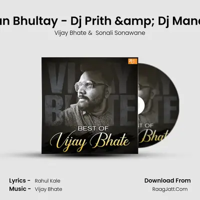 Man Bhultay - Dj Prith &amp; Dj Manav (Official Remix) mp3 song