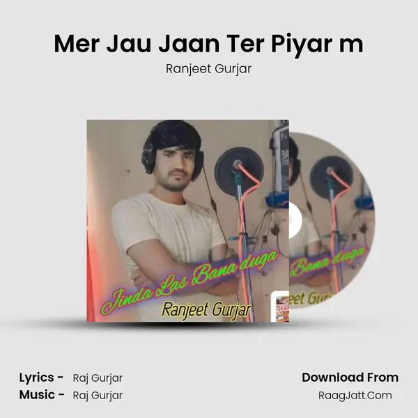 Mer Jau Jaan Ter Piyar m MP3 Song by Ranjeet Gurjar Cover