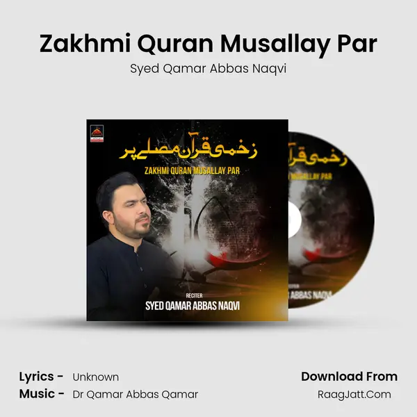 Zakhmi Quran Musallay Par mp3 song