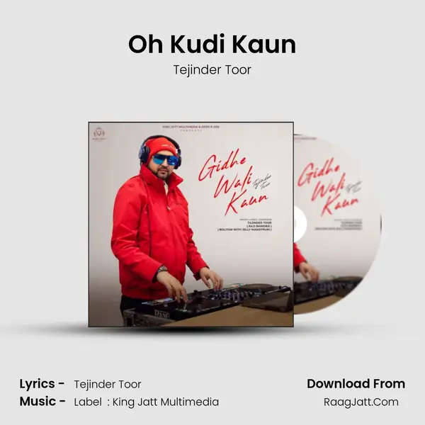 Oh Kudi Kaun - Tejinder Toor
