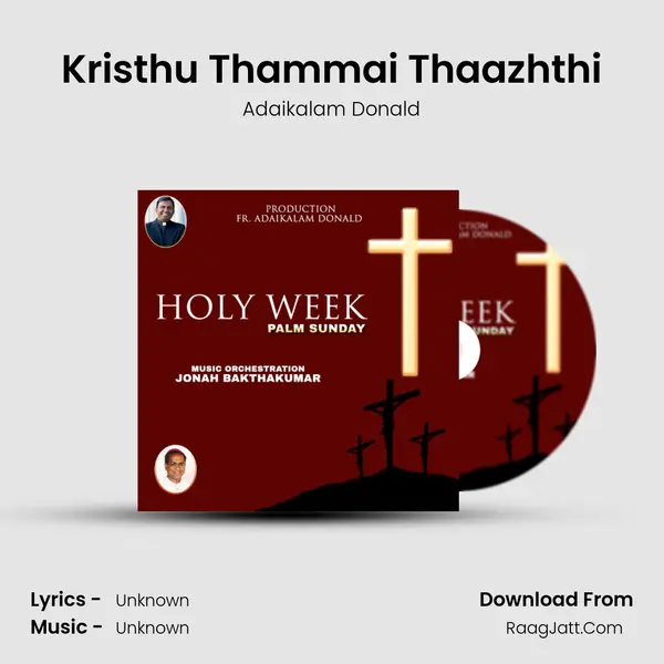 Kristhu Thammai Thaazhthi MP3 Song by Adaikalam Donald Cover