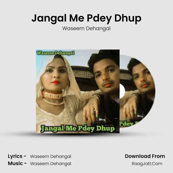 Jangal Me Pdey Dhup - Waseem Dehangal