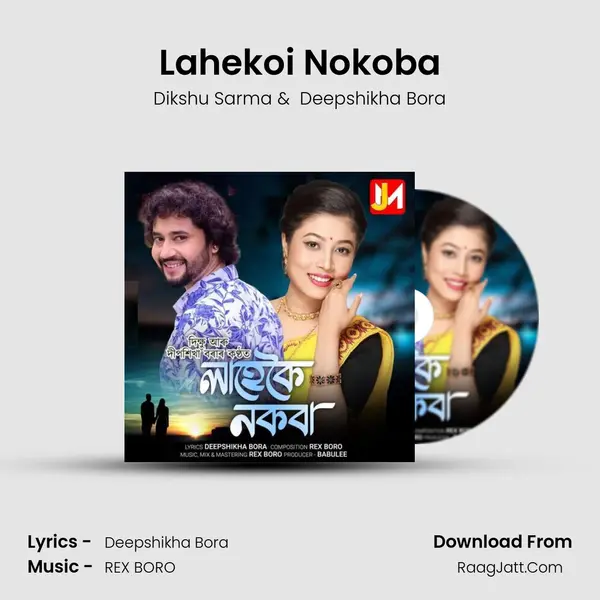 Lahekoi Nokoba - Dikshu Sarma