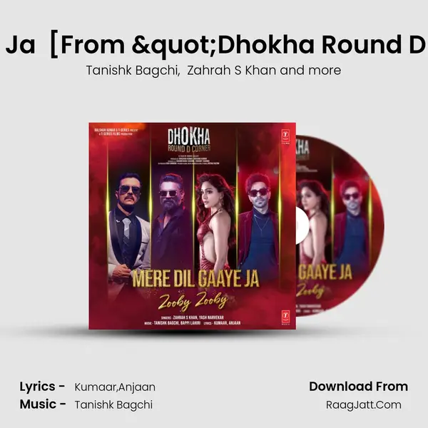 Mere Dil Gaaye Ja (Zooby Zooby) [From &quot;Dhokha Round D Corner&quot;] mp3 song