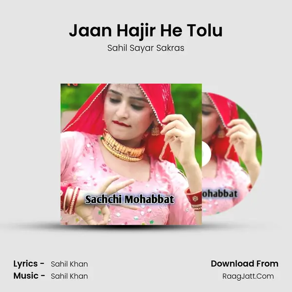 Jaan Hajir He Tolu MP3 Song by Sahil Sayar Sakras Cover