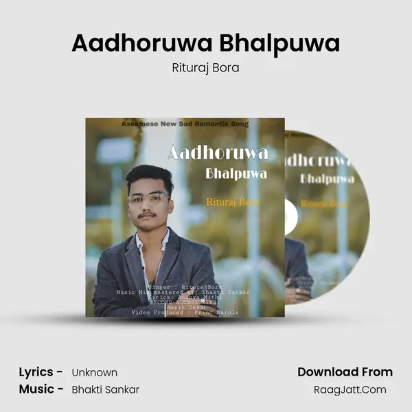 Aadhoruwa Bhalpuwa - Rituraj Bora