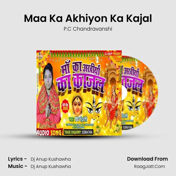 Maa Ka Akhiyon Ka Kajal - P.C Chandravanshi