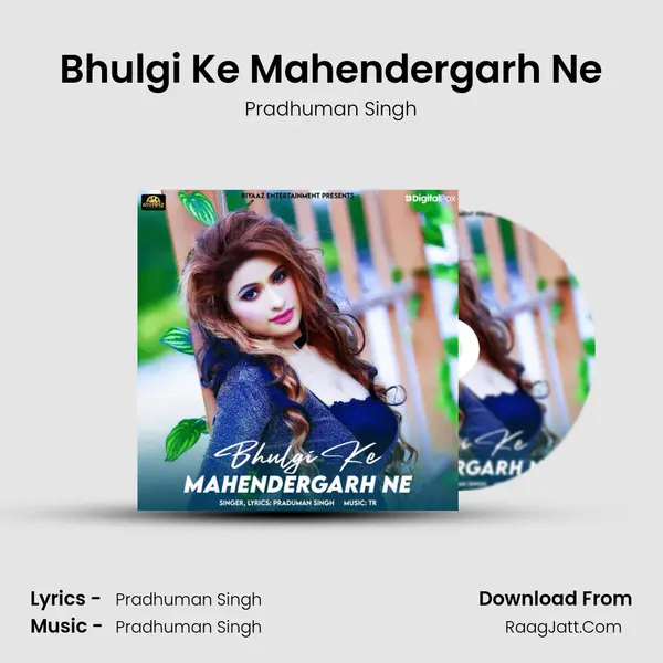 Bhulgi Ke Mahendergarh Ne - Pradhuman Singh