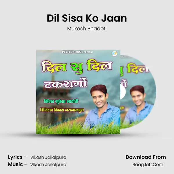 Dil Sisa Ko Jaan MP3 Song by Mukesh Bhadoti Cover
