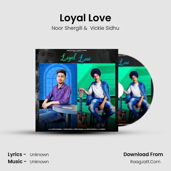 Loyal Love MP3 Song by Noor Shergill Cover