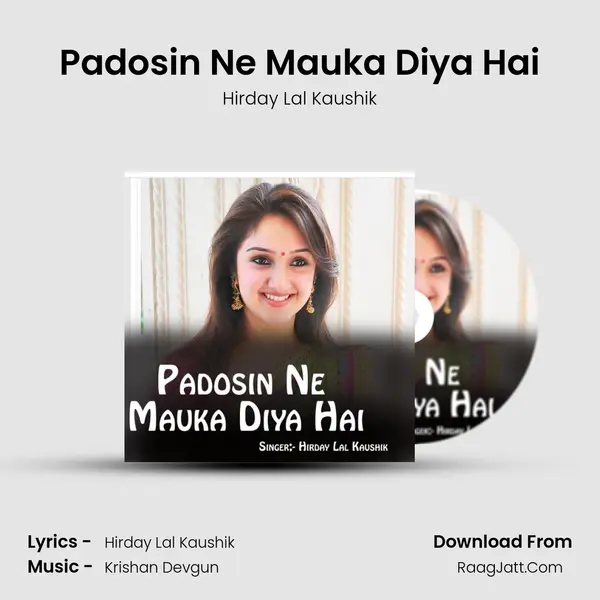 Padosin Ne Mauka Diya Hai MP3 Song by Hirday Lal Kaushik Cover