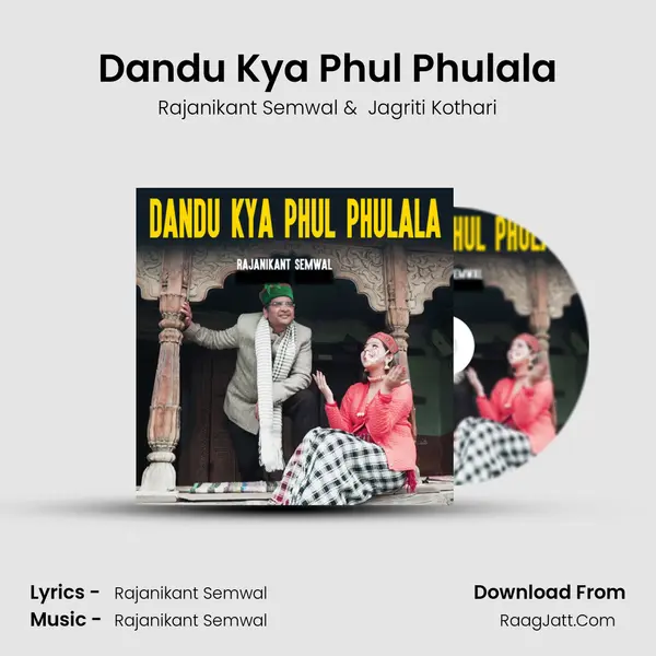 Dandu Kya Phul Phulala MP3 Song by Rajanikant Semwal Cover