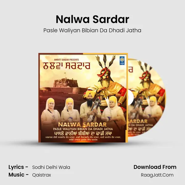 Nalwa Sardar MP3 Song by Pasle Waliyan Bibian Da Dhadi Jatha Cover