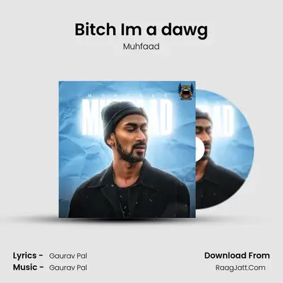 Bitch I&#x27;m a dawg Cover