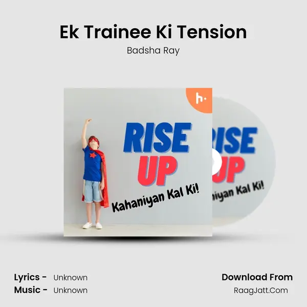 Ek Trainee Ki Tension MP3 Song by Badsha Ray Cover