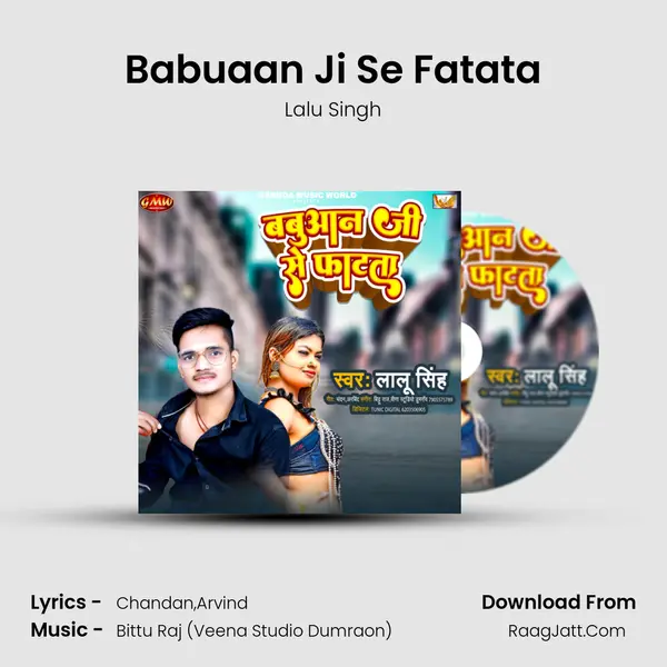 Babuaan Ji Se Fatata MP3 Song by Lalu Singh Cover