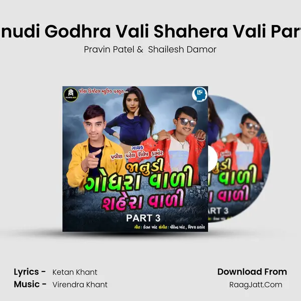 Janudi Godhra Vali Shahera Vali Part 3 - Pravin Patel