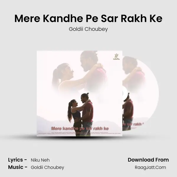 Mere Kandhe Pe Sar Rakh Ke MP3 Song by Goldii Choubey Cover