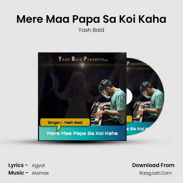 Mere Maa Papa Sa Koi Kaha mp3 song